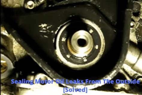 Sealing Motor Oil Leaks From The Outside [3 Common Sealers]